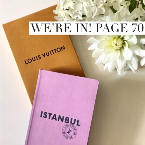 Louis Vuitton Istanbul Guide 2023